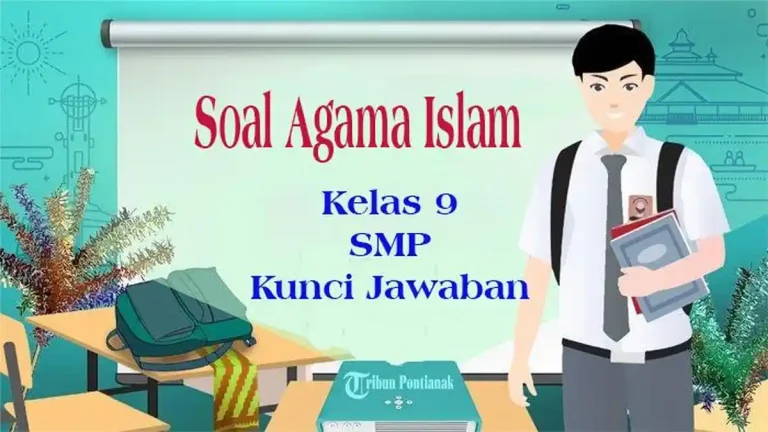 7 Soal Ujian Sekolah Agama Islam Kelas 9 Paling Sering Keluar dan Kunci 2026