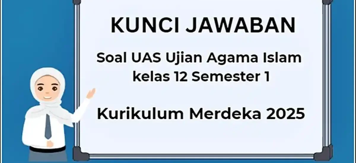 Ternyata Ini Rahasia Ujian Sekolah Agama Islam Kelas 12 2025 Menurut Hanapi Bani