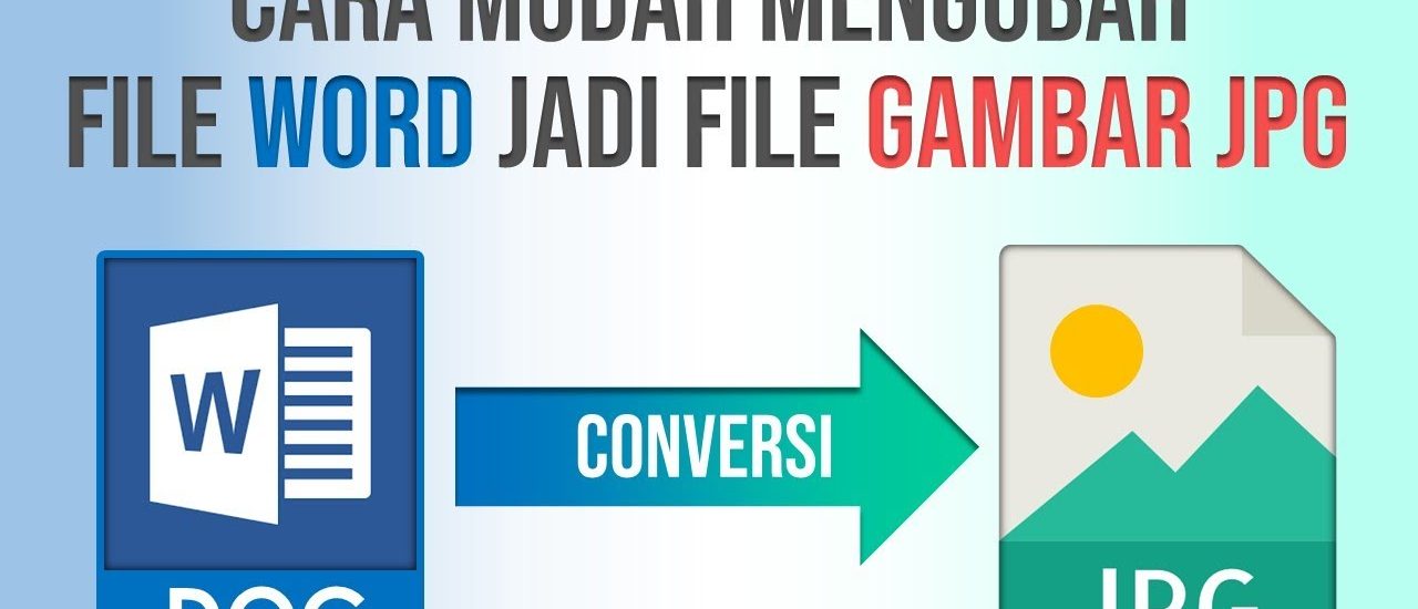 3 Cara Mudah Menggabungkan File di Word Menjadi Satu dan Mengubahnya ke Bentuk JPG yang Jarang Diketahui