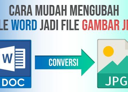 3 Cara Mudah Menggabungkan File di Word Menjadi Satu dan Mengubahnya ke Bentuk JPG yang Jarang Diketahui